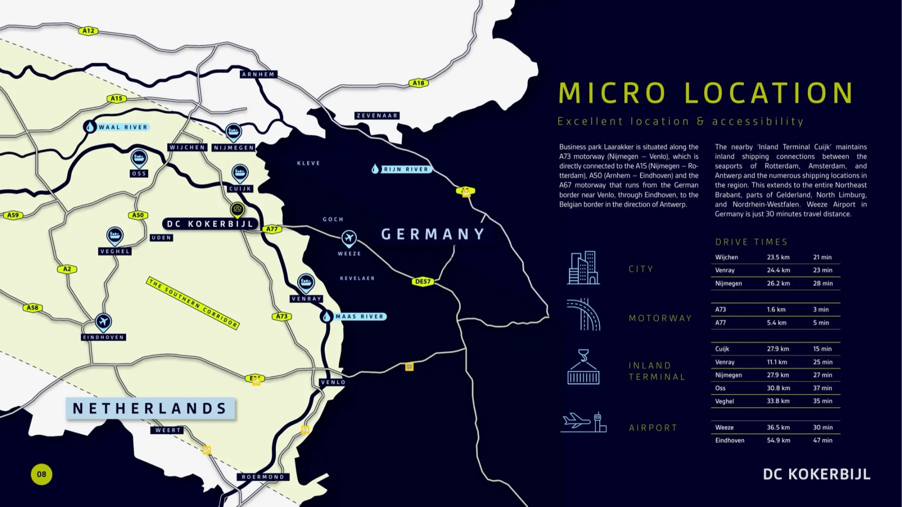 DC Kokerbijl: Micro Location cartografie met drive-time tabel naar Wijchen, Venray, Eindhoven, Cuijk en luchthavens